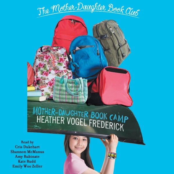 Mother Daughter Book Camp – Mother Daughter Book Club Book 7
